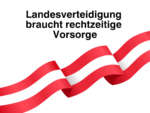 Landesverteidigung braucht rechtzeitige Vorsorge